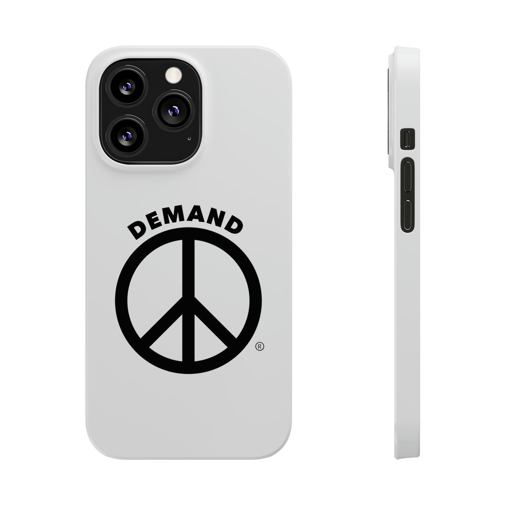 Demand ☮︎ Slim Phone Cases