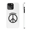 Demand ☮︎ Slim Phone Cases