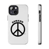 Demand ☮︎ Tough Phone Cases